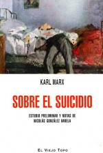 Sobre el suicidio - Karl Marx, Nicolás González Varela