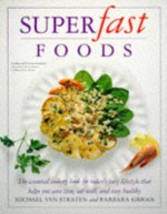 Superfast Foods - Michael van Straten, Barbara Griggs