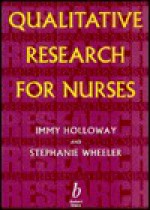 Qualitative Research for Nurses - Immy Holloway, Stephanie Wheeler