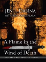 A Flame in the Wind of Death (Five Star Mystery Series) - Ann Vanderlaan, Jen J. Danna