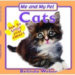 Cats (Me And My Pet) - Belinda Weber