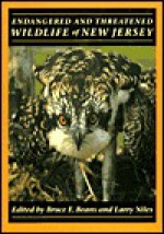 Endangered and Threatened Wildlife of New Jersey - Bruce E. Beans, Bruce E. Beans, Lawrence Niles