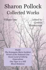 Sharon Pollock: Collected Works Volume One: Volume One - Sharon Pollock, Cynthia Zimmerman