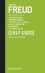 Obras Completas, Vol 14: História de uma Neurose Infantil. O Homem dos Lobos, Além do princípio do prazer e Outros Textos (1917-20) - Sigmund Freud, Paulo César de Souza