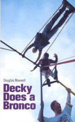 Decky Does a Bronco - Douglas Maxwell