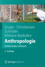 Anthropologie: Einführendes Lehrbuch (Springer-Lehrbuch) (German Edition) - Gisela Grupe, Kerrin Christiansen, Inge Schröder, Ursula Wittwer-Backofen