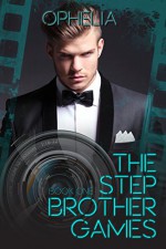 The Stepbrother Games: Book One - Ophelia, Eden Connor