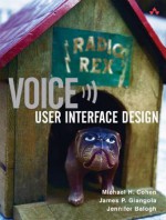 Voice User Interface Design - Michael H. Cohen, James Giangola, James P. Giangola, Jennifer Balogh