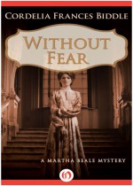 Without Fear (The Martha Beale Mysteries Book 3) - Cordelia Frances Biddle