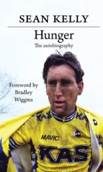 Hunger: The Sean Kelly Autobiography - Sean Kelly