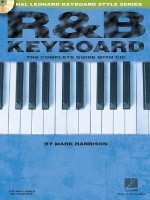 R&B Keyboard: The Complete Guide with CD! (Hal Leonard Keyboard Style) - Mark Harrison