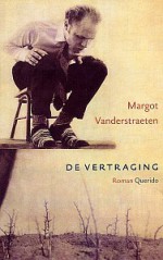 De vertraging - Margot Vanderstraeten