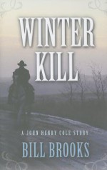 Winter Kill - Bill Brooks