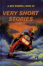 A New Windmill Book Of Very Short Stories - Mike Royston