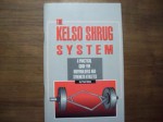 The Kelso Shrug System: A Practical Guide for Body Builders and Strength Athletes - Paul Kelso