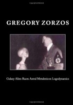 Galaxy Alien Races Astral Metalexicon Logodynamics - Gregory Zorzos