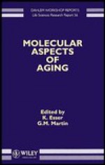 Molecular Aspects of Aging - Karl Esser, G. M. Martin