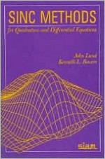 Sinc Methods For Quadrature And Differential Equations - John Lund