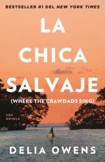 La chica salvaje - Delia Owens