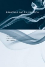 Causation and Explanation - Joseph Keim Campbell