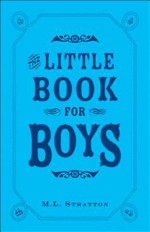 The Little Book for Boys - M.L. Stratton