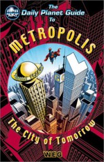 The Daily Planet Guide to Metropolis (DC Universe RPG) - Matt Brady