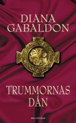 Trummornas dån (Främlingen, #4) - Diana Gabaldon, Lillemor Binett