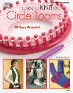 Learn to Knit on Circle Looms - Bobbie Matela, Bobbie Matela