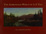 The Adirondack World of A.F. Tait - Caroline M. Welsh