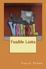 Fusible Links - David Stone