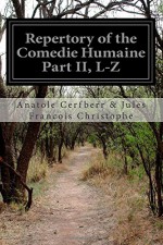 Repertory of the Comedie Humaine Part II, L-Z - Anatole Cerfberr & Jules Francois Christophe, Joseph Walker McSpadden