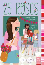 25 Roses - Stephanie Faris