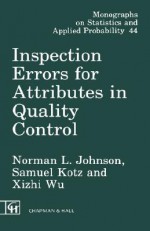 Inspection Errors for Attributes in Quality Control - Norman Lloyd Johnson, Samuel Kotz