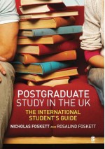 Postgraduate Study in the UK: The International Student's Guide - Nicholas H Foskett, Ros Foskett