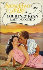 Lady Incognito (Second Chance at Love, No 383) - Courtney Ryan