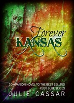 Forever Kansas (The Ruby Blue Series Book 5) - Julie Cassar