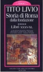 Storia di Roma dalla fondazione. Vol. 5: Libri XXXV-XL - Livy, Gian Domenico Mazzoccato, Michele R. Cataudella, Enrico V. Maltese