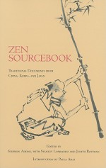 Zen Sourcebook: Traditional Documents from China, Korea, and Japan - Stephen Addiss