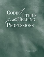 Codes of Ethics for the Helping Professions - Wadsworth