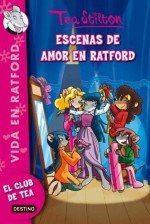 Escenas de amor en Ratford: Vida en Ratford 1 (Spanish Edition) - Tea Stilton, Helena Aguilà