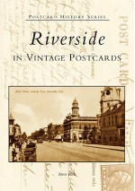 Riverside in Vintage Postcards - Steve Lech