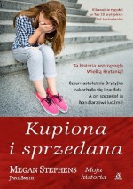 Kupiona i sprzedana - Agnieszka Kowalska, Megan Stephen