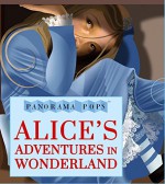 Alice's Adventures in Wonderland: Panorama Pops - Lewis Carroll, Grahame Baker-Smith