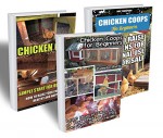 Chicken Coops Book Collection: Essentials For Beginners On How To Raise, Feed And Keep Your Chickens: (Breeds Guide, Chicken Tractors & Coops, Hatching ... how to become absolutely self-sufficient) - Roy Thompson, Pamela Show