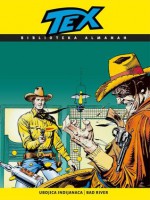 Tex: Ubojica indijanaca - Bad river - Claudio Nizzi, Mauro Boselli, Andrea Venturi, Aldo Capitanion, Claudio Villa