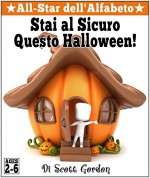 All-Star dell'Alfabeto: Stai Al Sicuro Questo Halloween! (Italian Edition) - Scott Gordon, Ottavia Elisabetta Miorelli