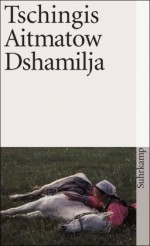 Dshamilja - Chingiz Aitmatov, Gisela Drohla