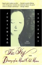 The Key & Diary of a Mad Old Man - Jun'ichirō Tanizaki, Howard Hibbett