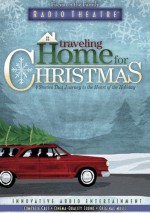 Traveling Home for Christmas: Four Stories That Journey to the Heart of Christmas - Philip Glassborrow, Dave Arnold