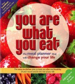 You Are What You Eat: the meal planner that will change your life - Carina Norris